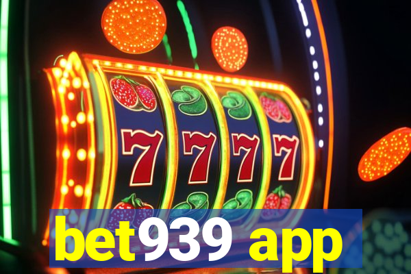 bet939 app